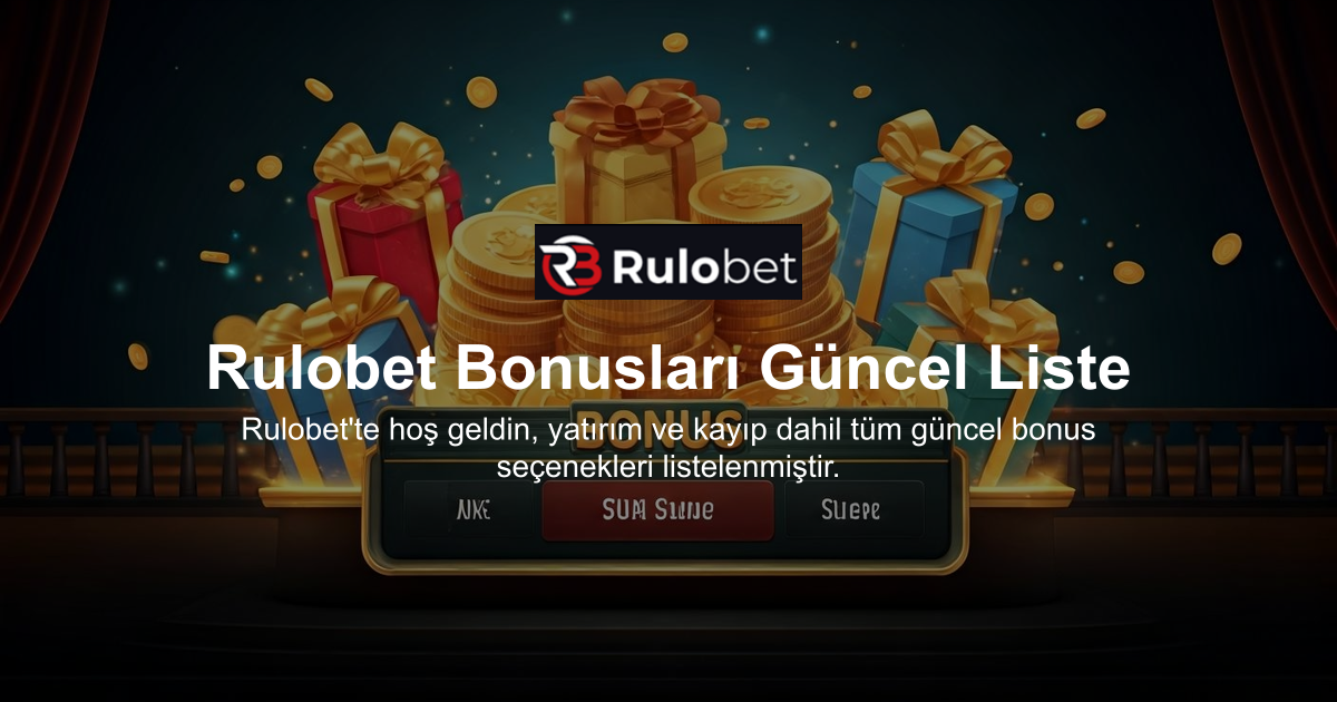 Rulobet Bonusları Güncel Liste